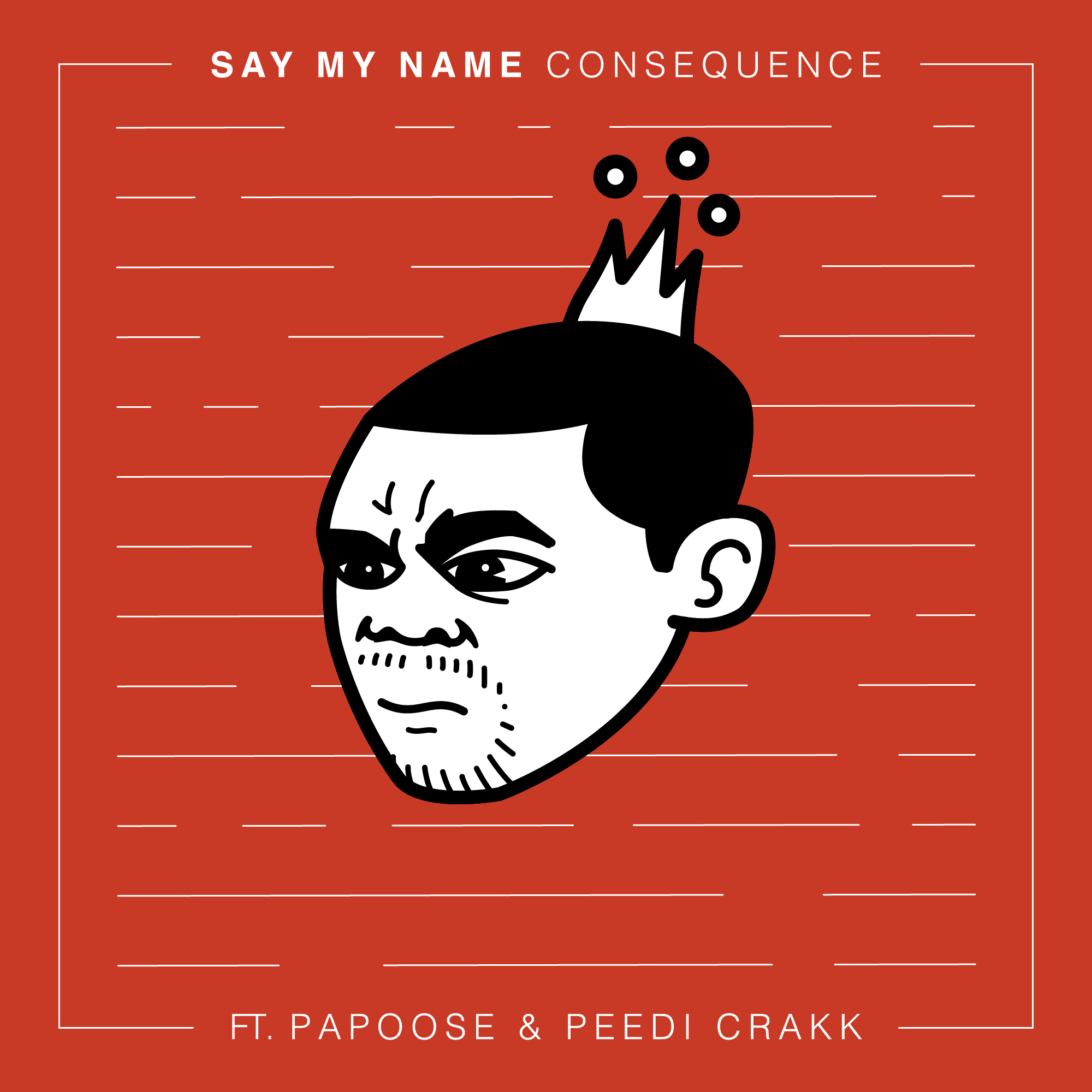 Consequence Peedi Crakk Papoose Say My Name rap album cover art by Maximillian Piras